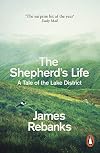The Shepherd's Life: Modern Dispatches from an Ancient Landscape