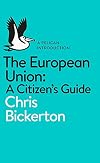The European Union: A Citizen's Guide (Pelican Books)
