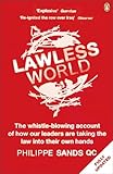 Lawless World Making And Breaking Global Rules