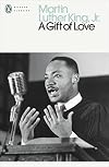 A Gift of Love: Sermons from Strength to Love and Other Preachings