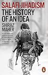 Salafi-Jihadism: The History of an Idea
