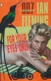 For Your Eyes Only and Other Stories