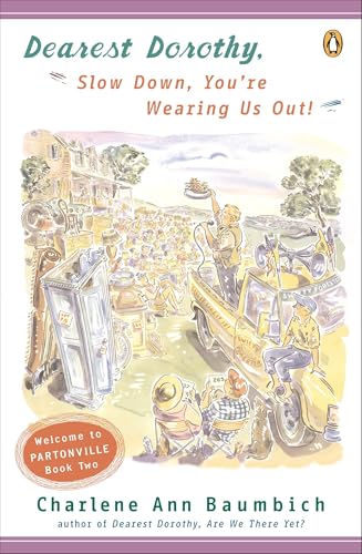 Dearest Dorothy, Slow Down, You're Wearing Us Out! book cover
