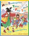 Miss Bindergarten Takes a Field Trip with Kindergarten