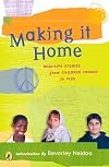 Making It Home: Real-Life Stories from Children Forced to Flee