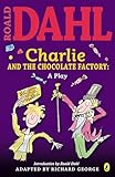 Charlie And The Chocolate Factory A Play