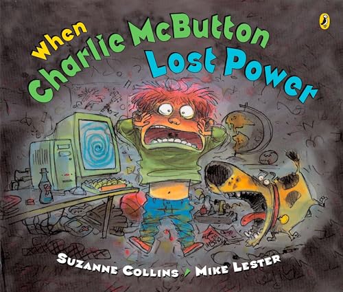 When Charlie McButton Lost Power written by Suzanne Collins
part of Charlie McButton