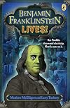 Benjamin Franklinstein Lives!