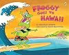 Froggy Goes to Hawaii