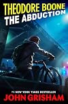 Theodore Boone: The Abduction