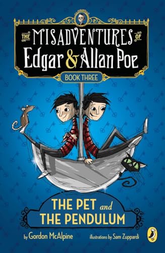 The Pet and the Pendulum (The Misadventures of Edgar & Allan Poe)