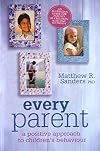 Every Parent: A Guide to Constructive Parenting