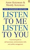 Listen to Me, Listen to You: A Practical Guide to Self-Awareness, Communication Skills and Conflict Management