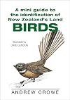 A Mini Guide to the Identification of New Zealand's Land Birds
