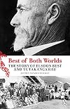Best of both worlds : the story of Elsdon Best and Tutakangahau