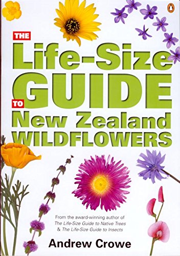 Cover of The life-size guide to New Zealand wildflowers