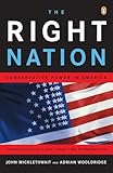 The Right Nation Conservative Power In America