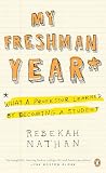 My Freshman Year What A Professor Learned By Becoming A Student