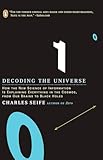Decoding The Universe How The New Science Of Information Is Explaining Everything In The Cosmos From Our Brains To Black Holes