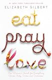 Eat Pray Love One Womans Search For Everything Across Italy India And Indonesia
