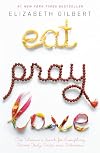Eat, Pray, Love: One Woman's Search for Everything Across Italy, India, and Indonesia