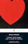 Twenty Love Poems and a Song of Despair