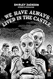 Cover of We Have Always Lived in the Castle by Shirley Jackson