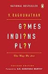 Games Indians Play: Why We Are the Way We Are