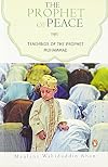 The Prophet of Peace: Teachings of the Prophet Muhammad