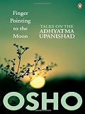 Finger Pointing To The Moon Talks On The Adhyatma Upanishad