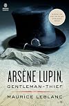 Arsène Lupin, Gentleman-Thief (Penguin Classics)