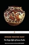 The Origin Myth of Acoma Pueblo (Penguin Classics)