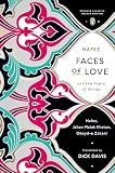 Faces Of Love Hafez And The Poets Of Shiraz Penguin Classics Deluxe Edition