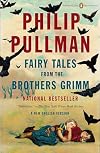 Fairy Tales from the Brothers Grimm: A New English Version {Penguin Classics Deluxe Edition}