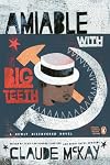Amiable with Big Teeth (Penguin Classics)