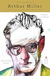 The Penguin Arthur Miller: Collected Plays