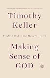 Making Sense Of God Finding God In The Modern World