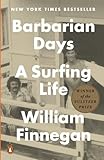 Barbarian Days A Surfing Life