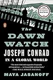 The Dawn Watch Joseph Conrad In A Global World
