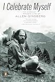 I Celebrate Myself The Somewhat Private Life Of Allen Ginsberg