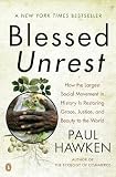 Blessed Unrest How The Largest Social Movement In History Is Restoring Grace Justice And Beau Ty To The World