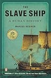 The Slave Ship A Human History