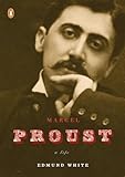 Marcel Proust A Life
