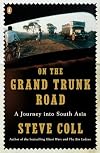 On the Grand Trunk Road: A Journey into South Asia