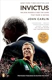 Invictus Nelson Mandela And The Game That Made A Nation