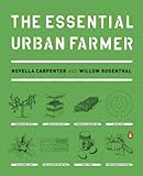 The Essential Urban Farmer