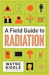 A Field Guide to Radiation