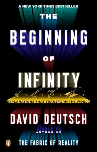 The Beginning of Infinity by David Deutsch