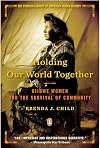 Holding our world together : Ojibwe women and the survival of community