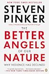 The Better Angels of Our Nature: Why Violence Has Declined